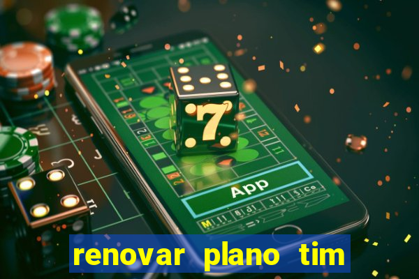 renovar plano tim beta por sms